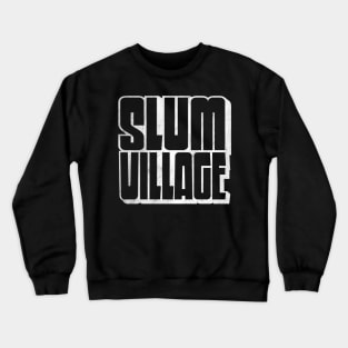 Slum Village / Retro Typography Design Crewneck Sweatshirt